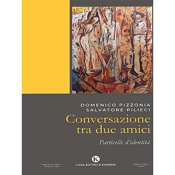 Conversazione tra due amici, Salvatore Pilieci, Pizzonia Domenico