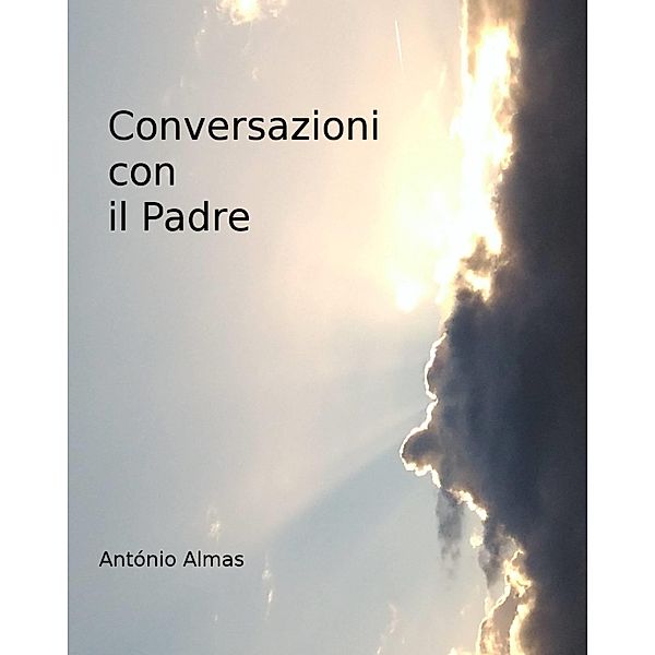 Conversazioni con il Padre, Antonio Almas