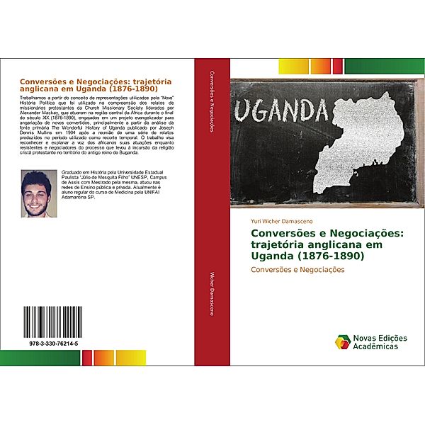 Conversões e Negociações: trajetória anglicana em Uganda (1876-1890), Yuri Wicher Damasceno