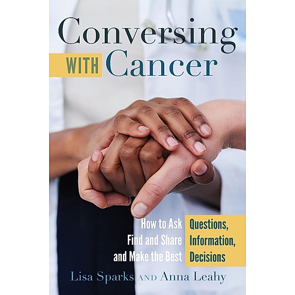 Conversing with Cancer / Language as Social Action Bd.22, Lisa Sparks, Anna Leahy