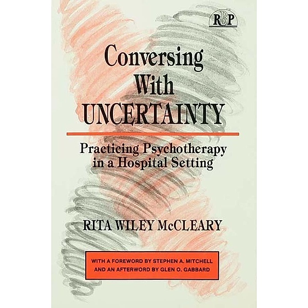 Conversing With Uncertainty / Relational Perspectives Book Series, Rita W. McCleary
