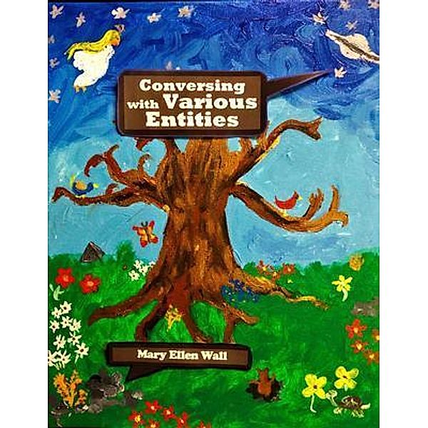 Conversing With Various Entities / Flint Springs Publishing, Mary Wall