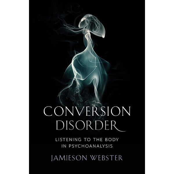 Conversion Disorder, Jamieson Webster