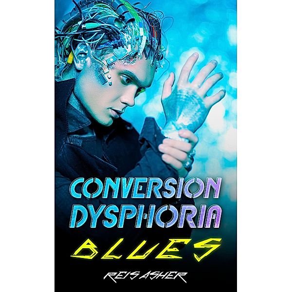 Conversion Dysphoria Blues, Reis Asher