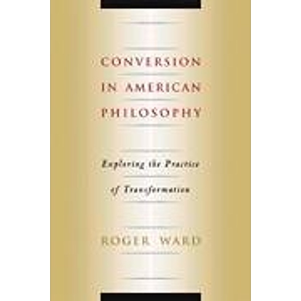 Conversion in American Philosophy, Ward