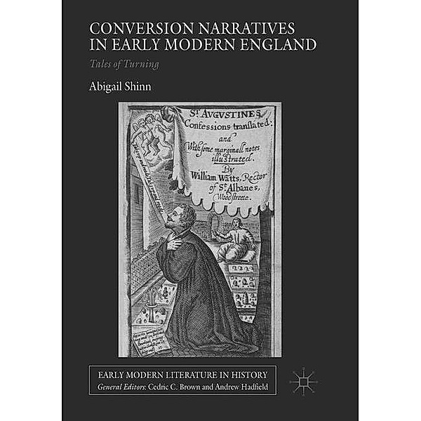 Conversion Narratives in Early Modern England, Abigail Shinn