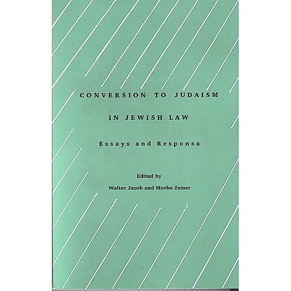 Conversion to Judaism in Jewish Law / Progressive Halakhah Bd.3