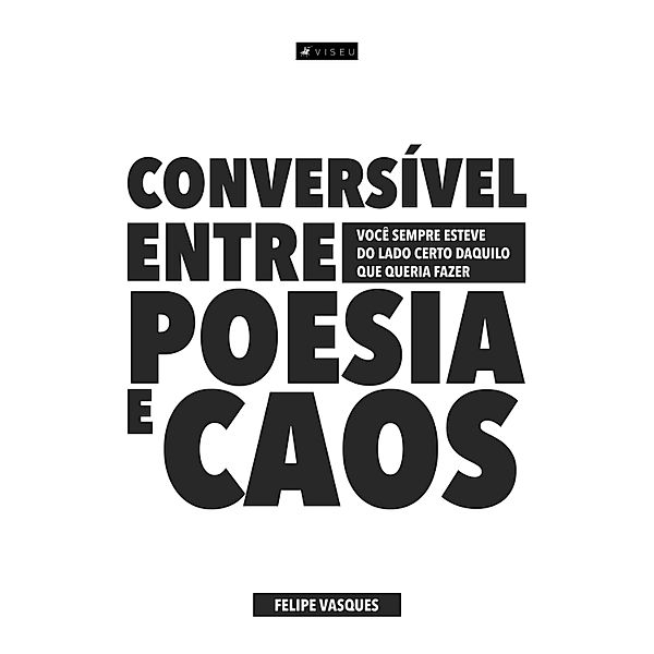 Conversível entre poesia e caos, Felipe Vasques