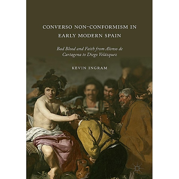 Converso Non-Conformism in Early Modern Spain / Progress in Mathematics, Kevin Ingram