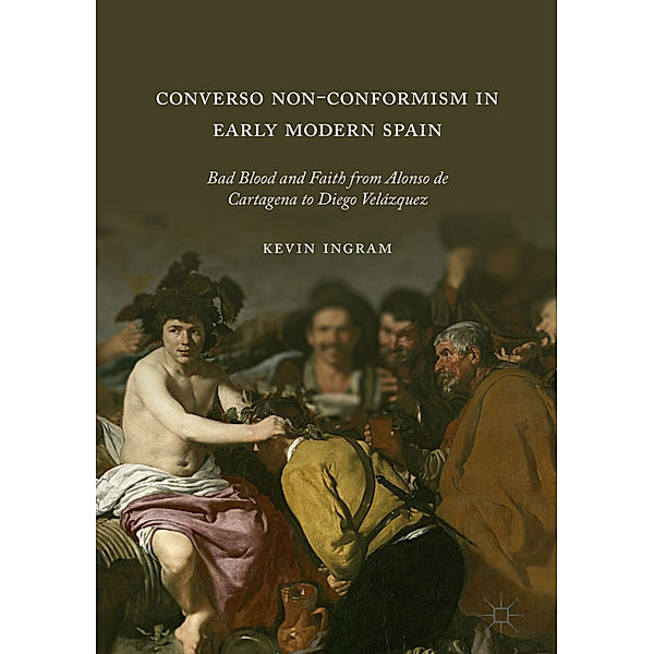 Converso Non-Conformism in Early Modern Spain, Kevin Ingram