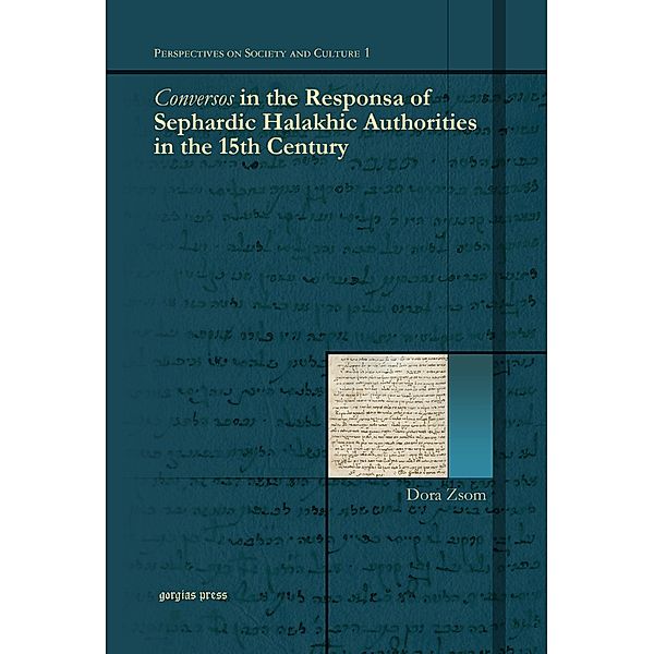 Conversos in the Responsa of Sephardic Halakhic Authorities in the 15th Century, Dora Zsom
