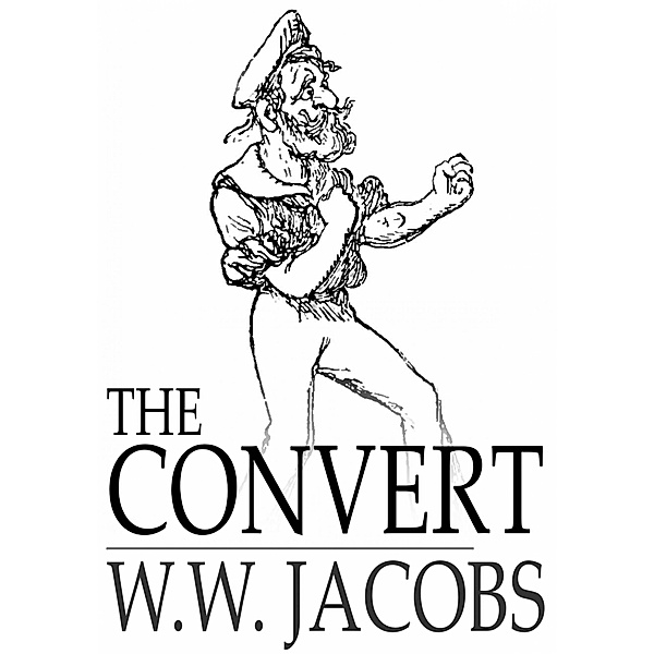 Convert / The Floating Press, W. W. Jacobs