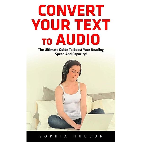 Convert Your Text To Audio, Sophia Hudson