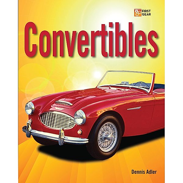 Convertibles / First Gear, Dennis Adler