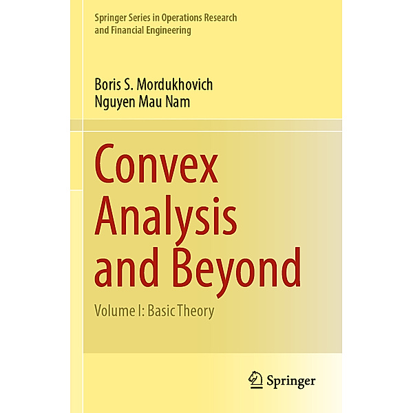 Convex Analysis and Beyond, Boris S. Mordukhovich, Nguyen Mau Nam