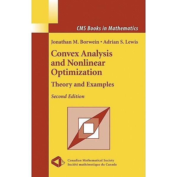 Convex Analysis and Nonlinear Optimization, Jonathan Borwein, Adrian S. Lewis