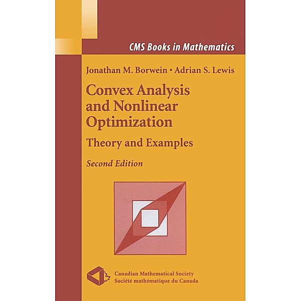 Convex Analysis and Nonlinear Optimization / CMS Books in Mathematics, Jonathan Borwein, Adrian S. Lewis