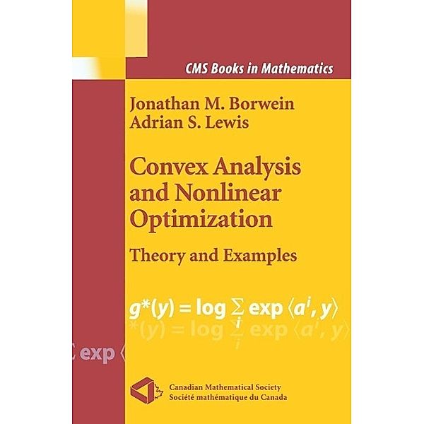 Convex Analysis and Nonlinear Optimization / CMS Books in Mathematics, Jonathan M. Borwein, Adrian S. Lewis