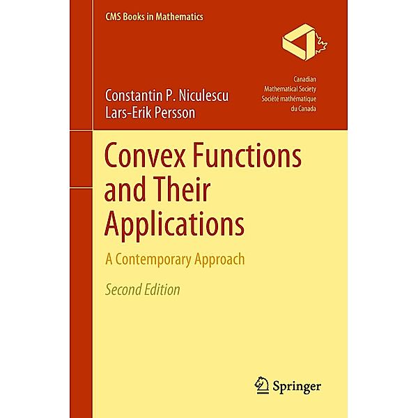 Convex Functions and Their Applications / CMS Books in Mathematics, Constantin P. Niculescu, Lars-Erik Persson