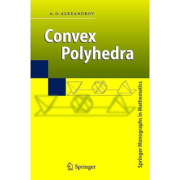 Convex Polyhedra, A.D. Alexandrov