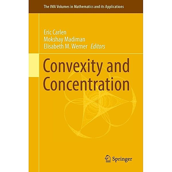 Convexity and Concentration / The IMA Volumes in Mathematics and its Applications Bd.161