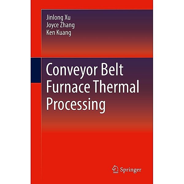 Conveyor Belt Furnace Thermal Processing, Jinlong Xu, Joyce Zhang, Ken Kuang