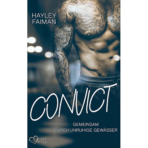 Convict / Außergewöhnliche Helden Bd.1, Hayley Faiman