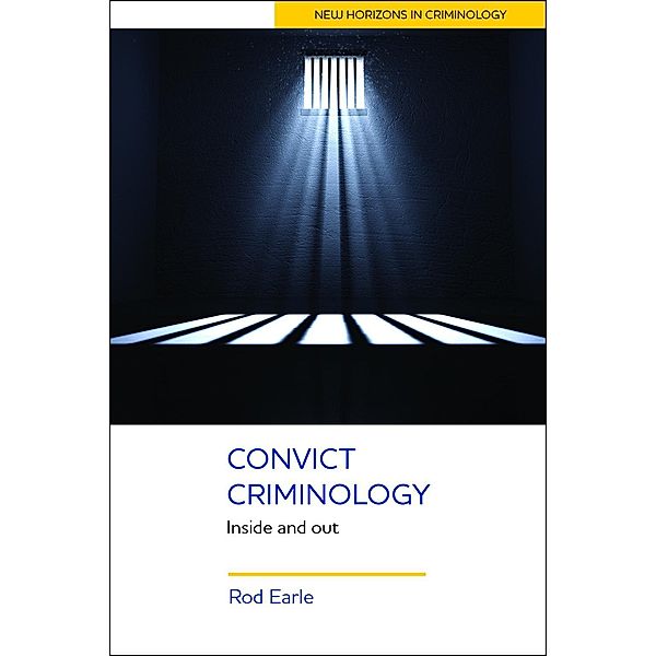 Convict Criminology, Rod Earle