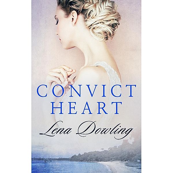 Convict Heart, Lena Dowling