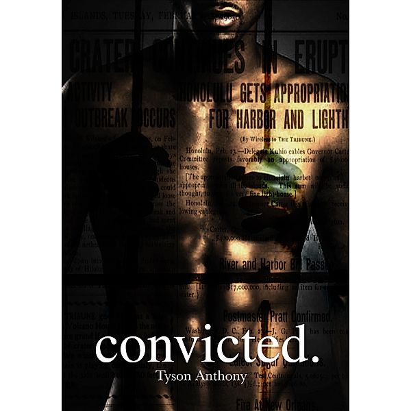 Convicted, Tyson Anthony