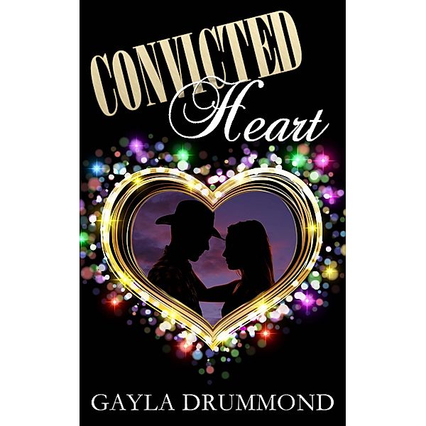 Convicted Heart, Gayla Drummond
