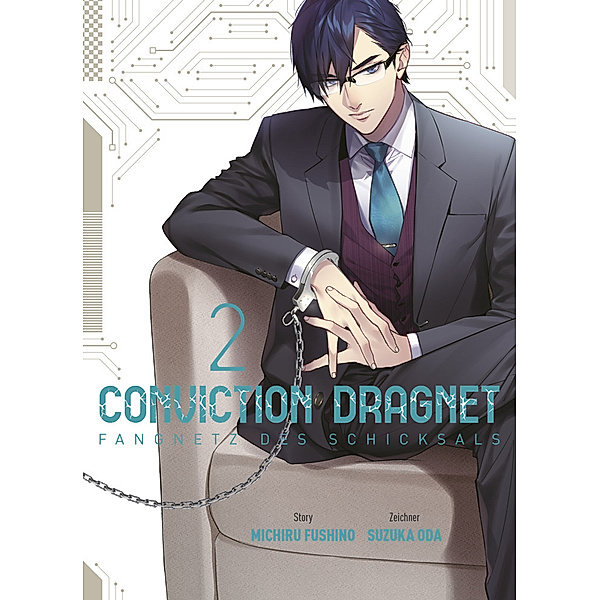 Conviction Dragnet: Fangnetz des Schicksals Bd.2, Michiru Fushino, Suzuka Oda