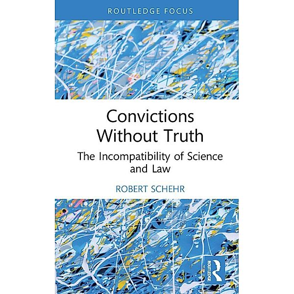 Convictions Without Truth, Robert Schehr