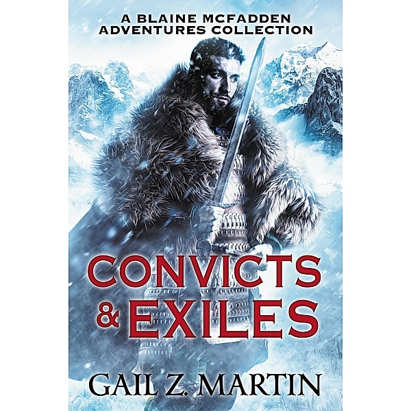 Convicts and Exiles, Gail Z. Martin