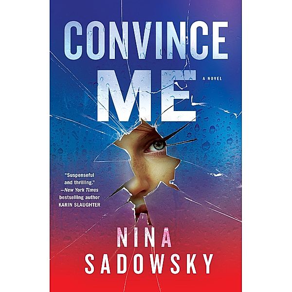 Convince Me, Nina Sadowsky