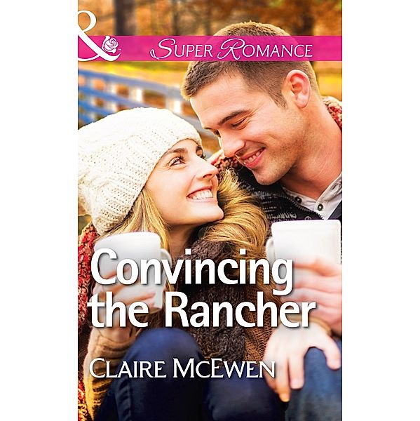 Convincing the Rancher, Claire McEwen