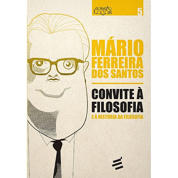 Convite à Filosofia - e à história da Filosofia, Mário Ferreira dos Santos