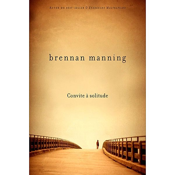 Convite à solitude, Brennan Manning