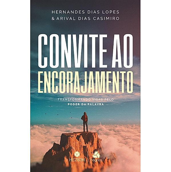 Convite ao encorajamento, Hernandes Dias Lopes, Arival Dias Casimiro