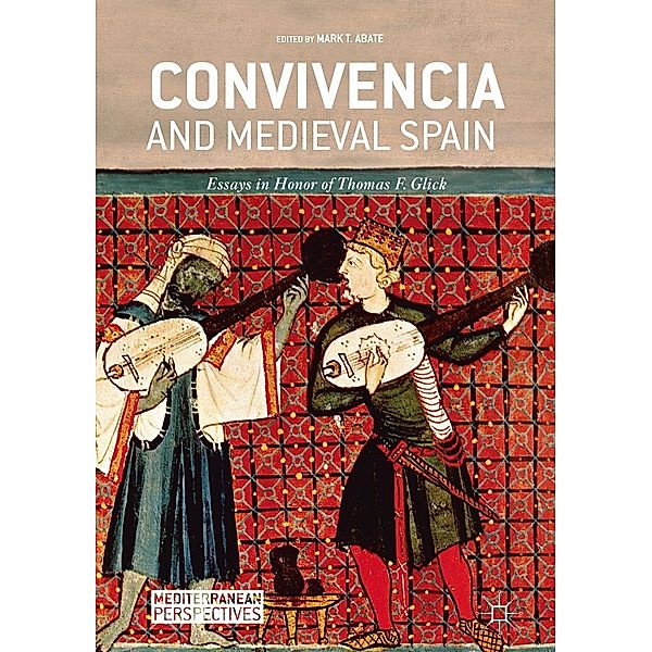 Convivencia and Medieval Spain / Mediterranean Perspectives