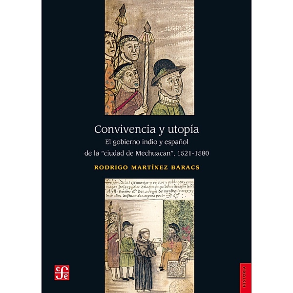 Convivencia y utopía / Historia, Rodrigo Martínez Baracs