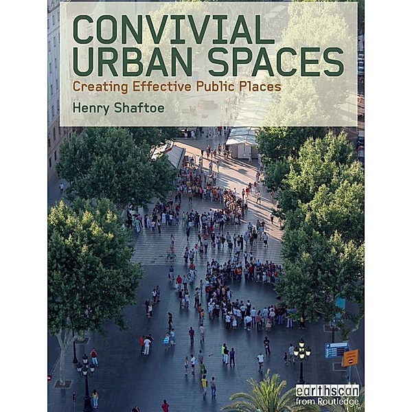 Convivial Urban Spaces, Henry Shaftoe