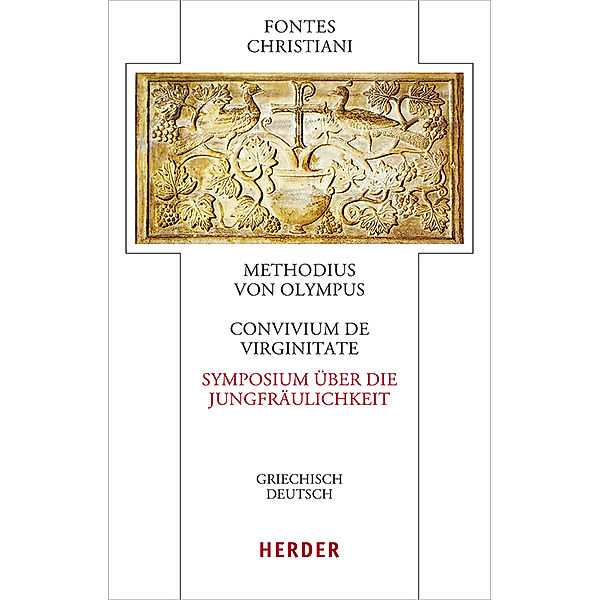 Convivium de virginitate - Symposium über die Jungfräulichkeit, Methodius von Olympus