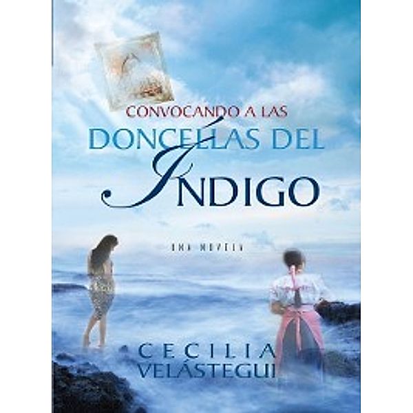 Convocando a las doncellas del índigo, Cecilia Velástegui