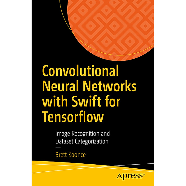 Convolutional Neural Networks with Swift for Tensorflow, Brett Koonce