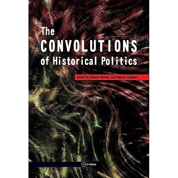 Convolutions of Historical Politics