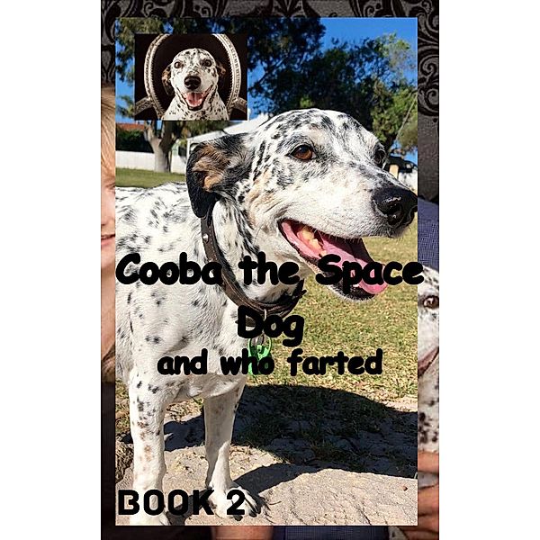 Cooba the Space Dog and Who Farted / Cooba the Space Dog, William Stone Greenhill