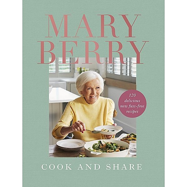 Cook and Share, Mary Berry