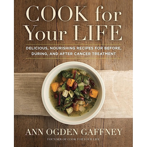 Cook For Your Life, Ann Ogden Gaffney