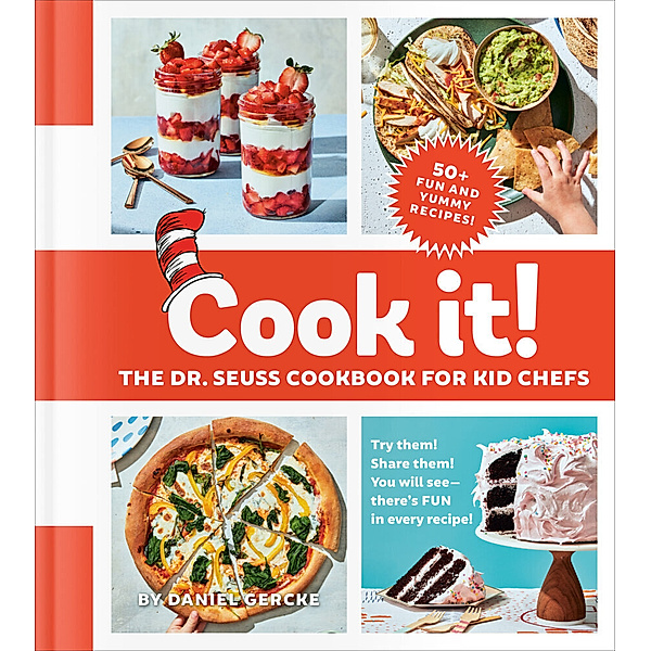 Cook It! The Dr. Seuss Cookbook for Kid Chefs, Daniel Gercke